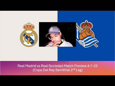 Real Madrid vs Real Sociedad Copa del rey semifinal 2nd leg 4-1-25