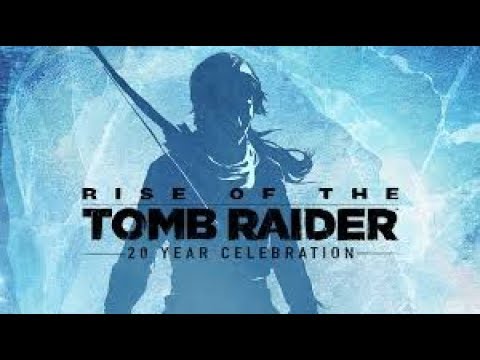 Rise of the Tomb Raider 20 Year Celebration Demo