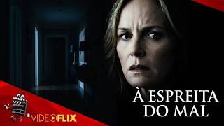 À Espreita do Mal 👁️ Filme Completo Dublado 🎬 Thriller Psicológico e Suspense | VideoFlix