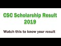 CSC Scholarship result 2019 | How to know scholarship result as soon as announced?