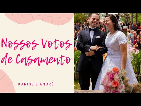 NOSSOS VOTOS DE CASAMENTO | Karine e André