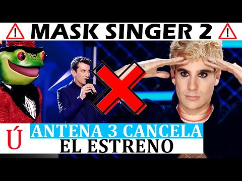 Antena 3 CANCELA por sorpresa el ESTRENO de Mask Singer por culpa de Telecinco