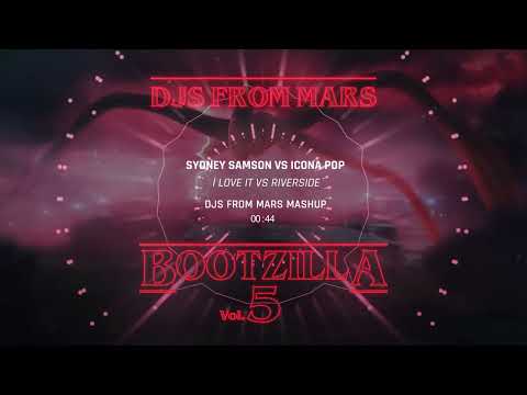 Sidney Samson Vs Icona Pop - I Love It Vs Riverside (Djs From Mars Mashup)