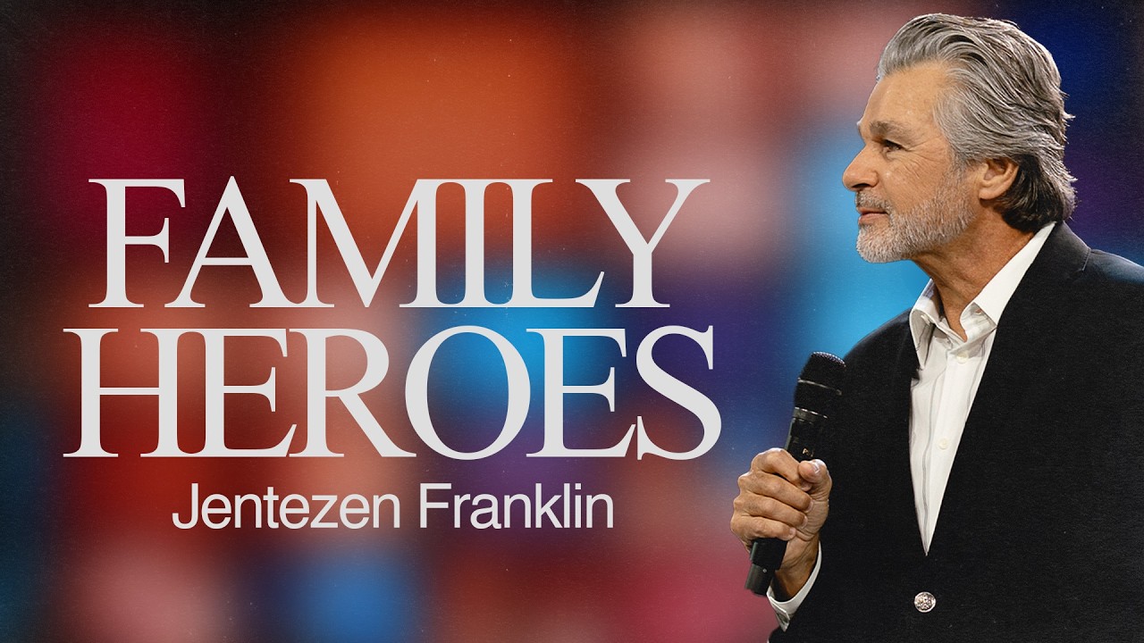 Family Heroes by Jentezen Franklin