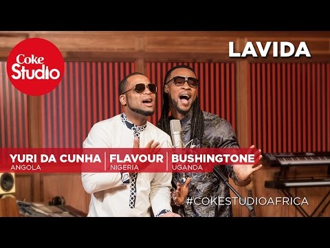 Flavour, Yuri Da Cunha & Bushingtone: Lavida - Coke Studio Africa