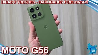 MOTOROLA MOTO G56 - DICAS TRUQUES - FACILIDADES