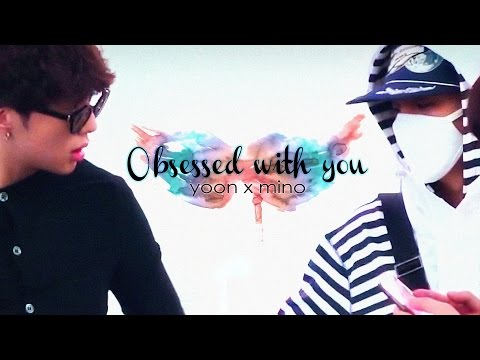 [Mino x Yoon] Obsessed with you ☆