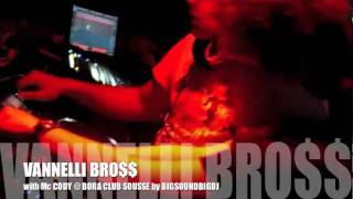 BIG SOUND BIG DJ Present VANNELLI BRO$$ @ Bora Sousse Club Friday August 6 2010
