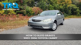 How to Bleed Brakes 2002-2006 Toyota Camry