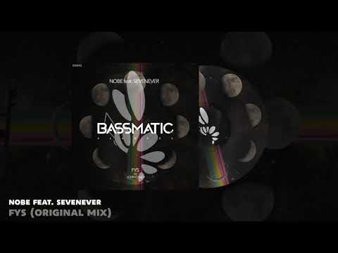 🔊 Nobe feat. SevenEver. - Fys (Original Mix) | Bassmatic Records