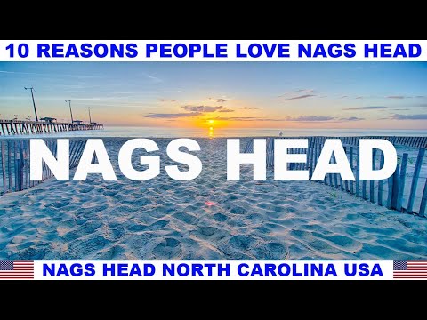 10 REASONS WHY PEOPLE LOVE NAGS HEAD NORTH CAROLINA USA