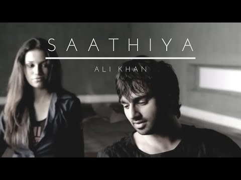 Ali Khan - Saathiya