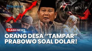 Realita Pahit! Ucapan Prabowo soal Dolar Dibantah Warga Desa karena Harga Onderdil & Kedelai Meroket
