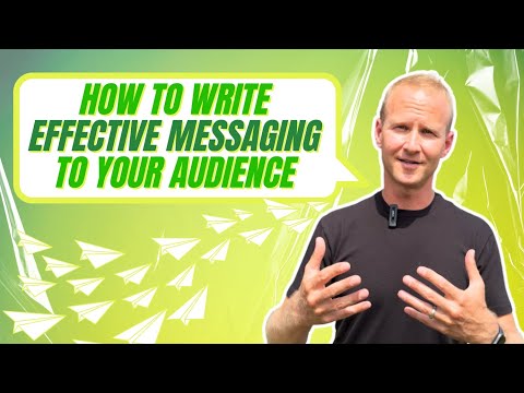 How to Write Effective Messaging to YOUR Audience