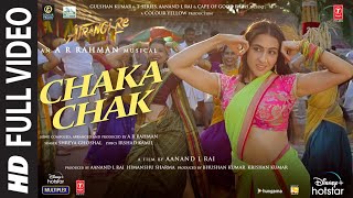 Atrangi Re: Chaka Chak Full Video @ARRahman Akshay