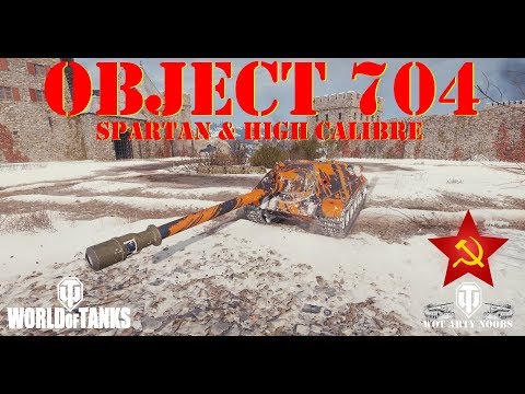 Object 704 - Spartan & High Calibre