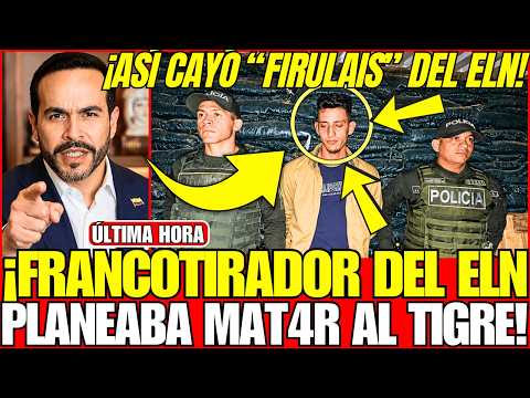 ¡EL TIGRE CAPTURÓ a "FIRULAIS" FRANCOTIRADOR del ELN QUE PLANEABA ATENTADO CONTRA DE LA ESPRIELLA!