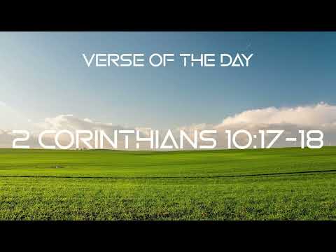 August 18, 2022 - 2 Corinthians 10:17-18 // Verse of The Day