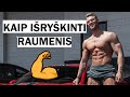 Kaip išryškinti raumenis