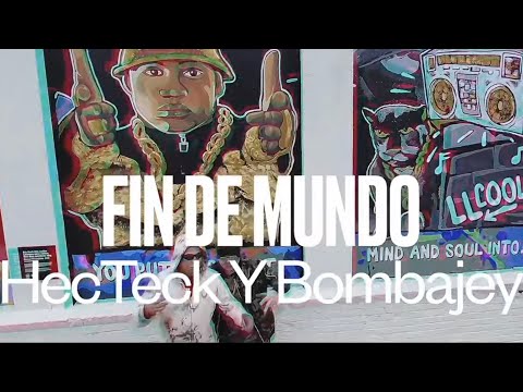 Hec Teck Y Bombajey - Fin De Mundo (REMIX) (OFFICIAL VIDEO)