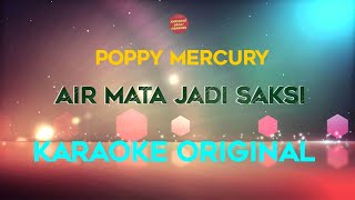 Download lagu Poppy Mercury - Air Mata Jadi Saksi Karaoke mp3 Download lagu Poppy Mercury - Air Mata Jadi Saksi Karaoke mp3
