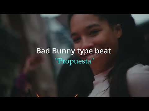 Bad Bunny type beat "Propuesta"