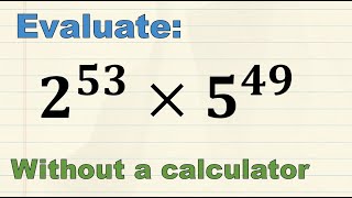 EVALUATE this WITHOUT a CALCULATOR