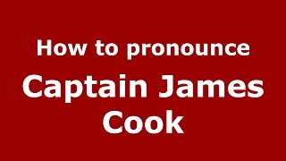 How to pronounce Captain James Cook