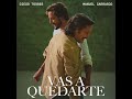 Diego Torres - Vas a Quedarte (feat. Manuel Carrasco)