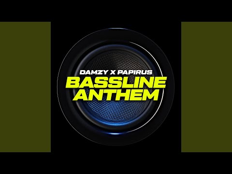 Bassline Anthem
