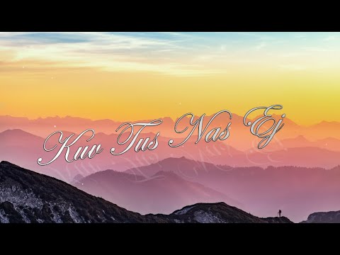 Kuv Tus Nas Ej - Hue Chee Yang Ft. Pao Vang