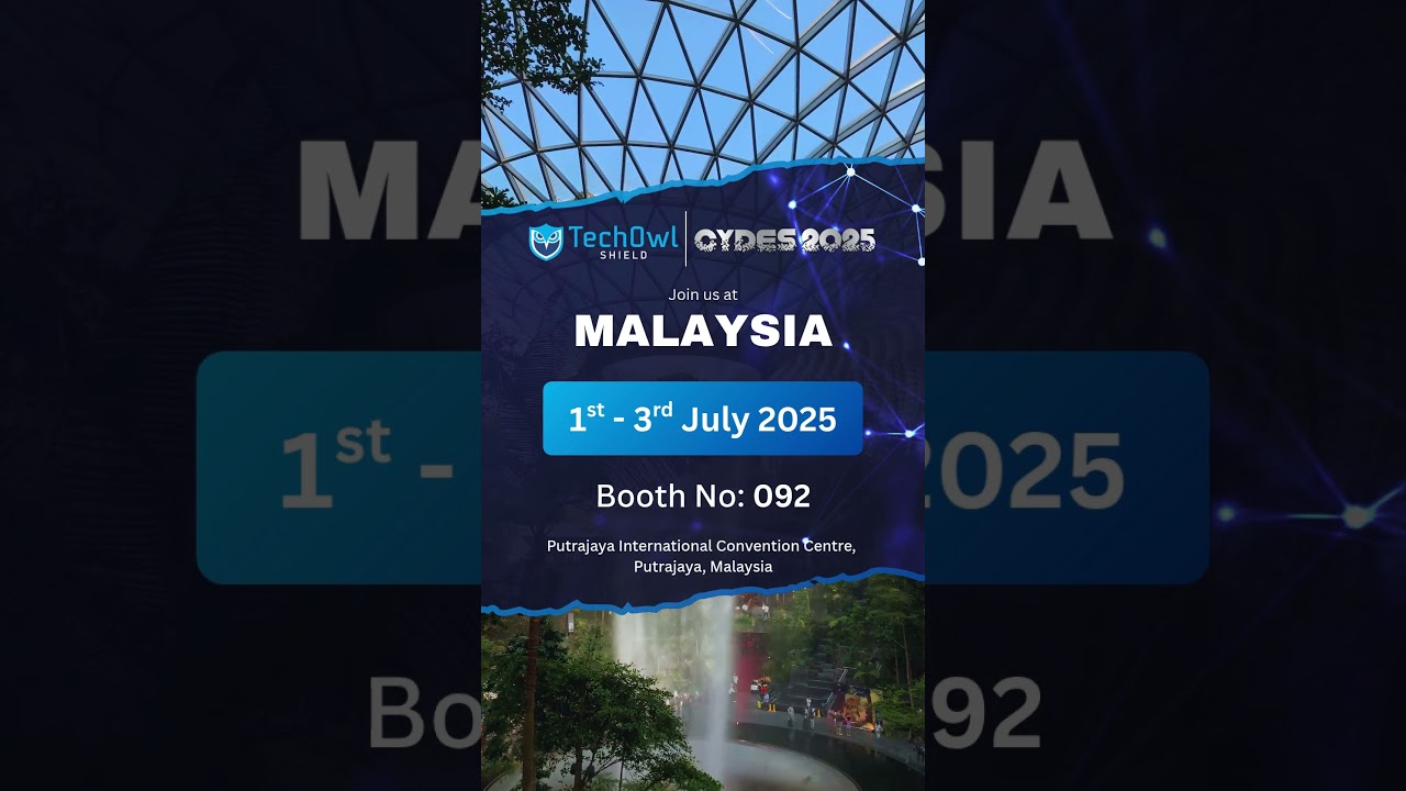 𝐓𝐞𝐜𝐡𝐎𝐰𝐥 𝐒𝐡𝐢𝐞𝐥𝐝 is heading to 𝐂𝐘𝐃𝐄𝐒 𝟐𝟎𝟐𝟓 – Malaysia’s Premier Cyber Defense Exhibition!