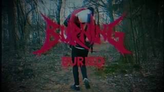 Burning - Buried (2019) video