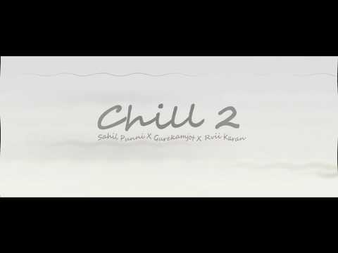 Rvii Karan - Chill 2 Ft Sahil Punni & Gurekamjot