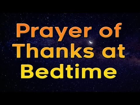 Prayer of Thanks at Bedtime - Night Prayer
