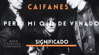 Perdí mi ojo de venado// Significado.