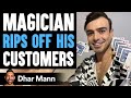 Magician RIPS OFF His CUSTOMERS ft. @juliusdein | Dhar Mann