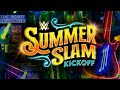 SummerSlam Kickoff July 30 2022