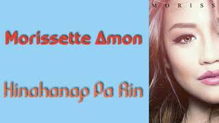 Morissette Amon ~ Hinahanap Pa Rin [Lyrics] #Lyrics