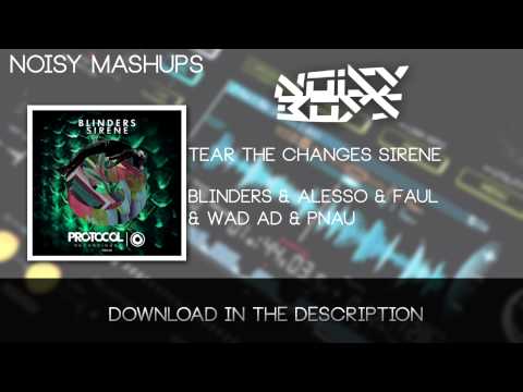 Blinders & Alesso & Faul & Wad Ad & Pnau - Tear The Changes Sirene (Hardwell Ziggo Dome Mashup)