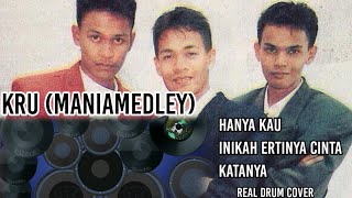 Maniamedley (KRU) - Hanya Kau + Inikah Ertinya Cinta + Katanya {Real Drum Cover}