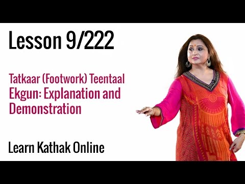 Tatkaar (Footwork) Teentaal - Ekgun Explanation and Demonstration | Basic Dance Steps | Lesson 9/222