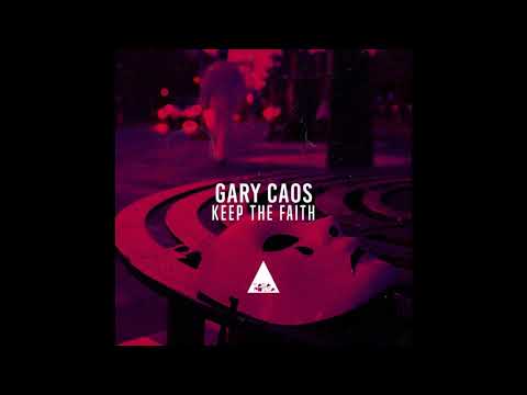 Gary Caos - Keep the Faith (Original Mix)