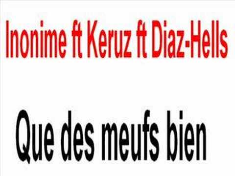 Inonime ft Keruz et Diaz-Hells - Que des meufs bien