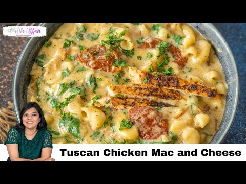 Tuscan Chicken Mac And Cheese Recipe