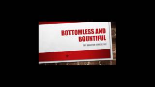 Bottomless and Bountiful
