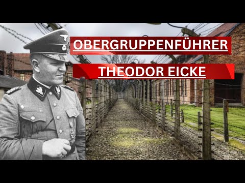 The Rise and Fall of SS-Obergruppenführer Theodor Eicke: From Loyalty to Infamy