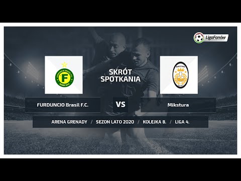Liga Fanów: FURDUNCIO Brasil F.C. - Mikstura ( Lato 2020 )