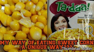 Your opinion ???| Review of Ta-daa sweet corn 🌽 kernel in hindi | My special way to eat them | #TRT