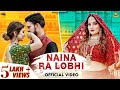 Naina Ra Lobhi Full Video Akanksha Sharma SPJodha And Shashi Mahendra Roop Music Folk Song